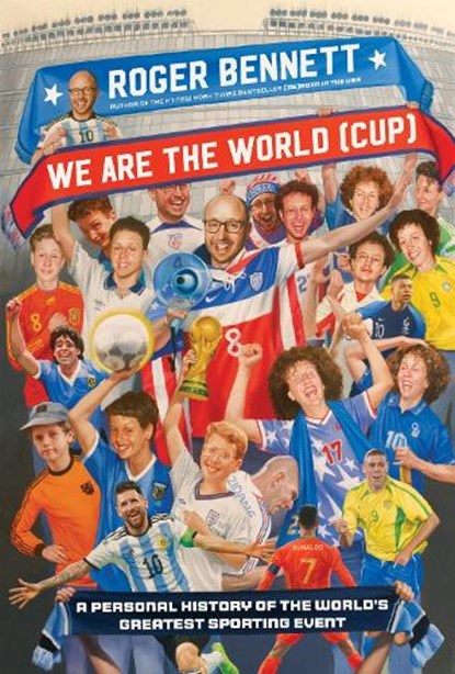 We Are the World (Cup), Roger Bennett - Gebonden - 9780063320772