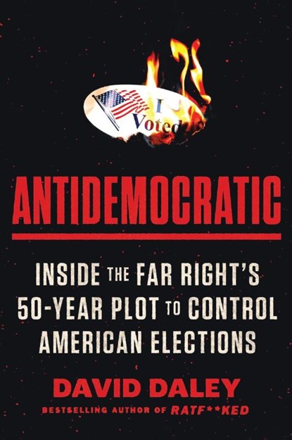 Antidemocratic, David Daley - Paperback - 9780063321106