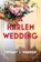 A Harlem Wedding, Tiffany L. Warren - Paperback - 9780063322172