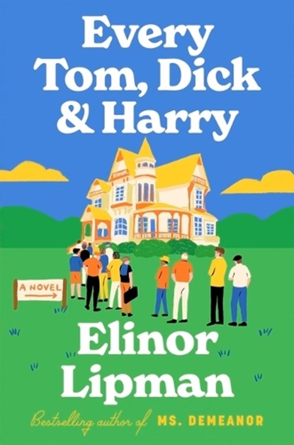 Every Tom, Dick & Harry, Elinor Lipman - Gebonden - 9780063322257