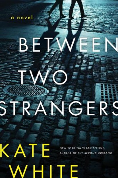 Between Two Strangers, WHITE,  Kate - Gebonden - 9780063322905