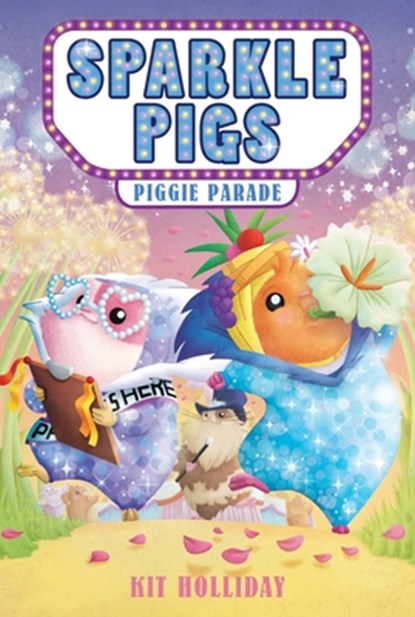 Sparkle Pigs #2: Piggie Parade, Kit Holliday - Paperback - 9780063323407