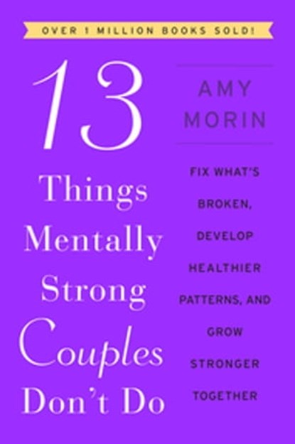 13 Things Mentally Strong Couples Don't Do, Amy Morin - Ebook - 9780063323599