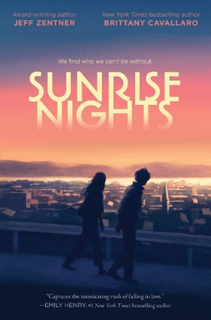 Sunrise Nights, Jeff Zentner ; Brittany Cavallaro - Paperback - 9780063324541