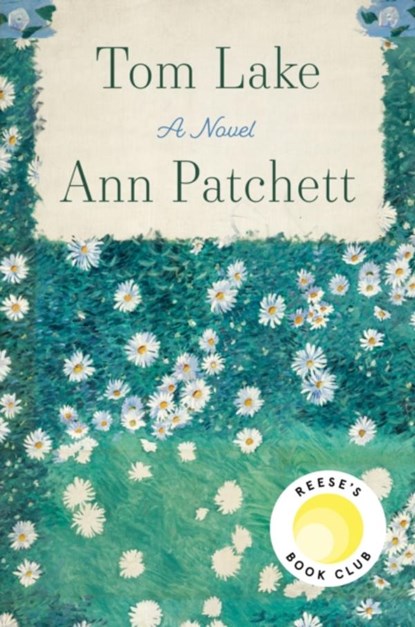 Tom Lake : A Novel, Ann Patchett - Ebook - 9780063327542