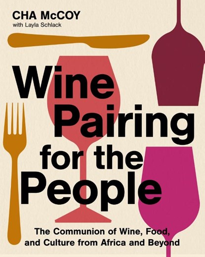 Wine Pairing for the People, Cha McCoy - Gebonden - 9780063329676