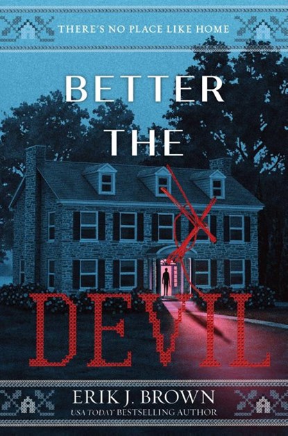 Better the Devil, Erik J. Brown - Gebonden - 9780063338326