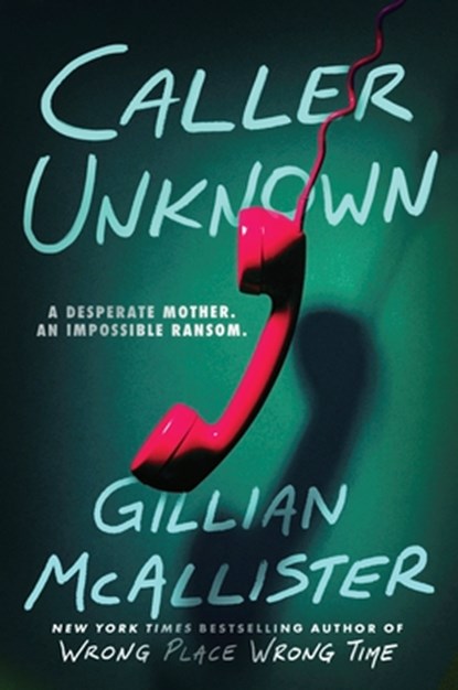 Caller Unknown, Gillian McAllister - Gebonden - 9780063338470