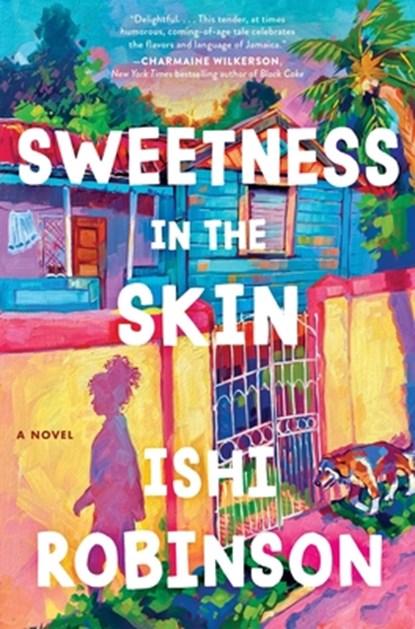 Sweetness in the Skin, Ishi Robinson - Paperback - 9780063349858