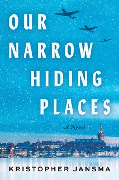 Our Narrow Hiding Places, Kristopher Jansma - Paperback - 9780063352902