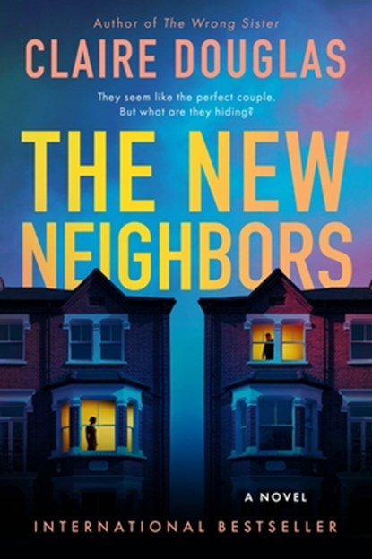 The New Neighbors, Claire Douglas - Paperback - 9780063354432