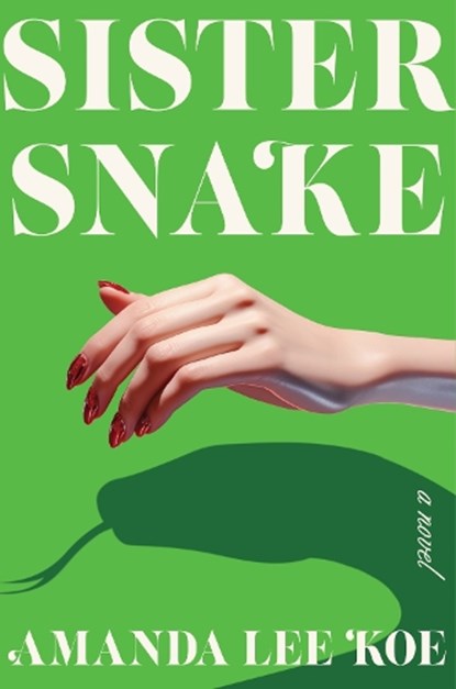 Sister Snake, Amanda Lee Koe - Gebonden - 9780063355064