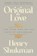Original Love, Henry Shukman - Gebonden - 9780063356108