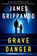 Grave Danger, James Grippando - Gebonden - 9780063358034