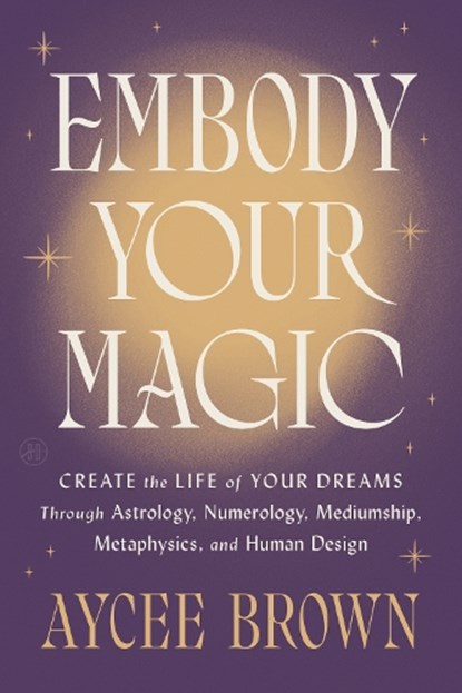 Embody Your Magic, Aycee Brown - Gebonden - 9780063360327