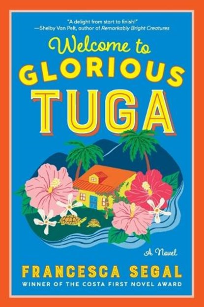 Welcome to Glorious Tuga, Francesca Segal - Paperback - 9780063360464