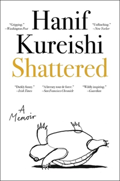 Shattered: A Memoir, Hanif Kureishi - Paperback - 9780063360518
