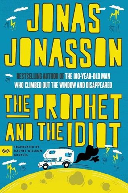 The Prophet and the Idiot, Jonas Jonasson - Paperback - 9780063371668