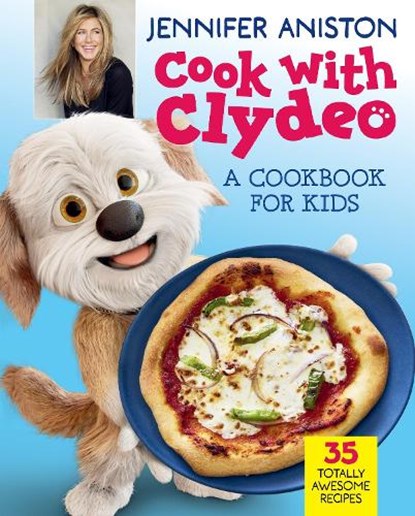 Cook with Clydeo: A Cookbook for Kids, Jennifer Aniston - Gebonden - 9780063372382