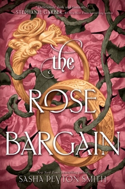 The Rose Bargain, Sasha Peyton Smith - Gebonden - 9780063372528