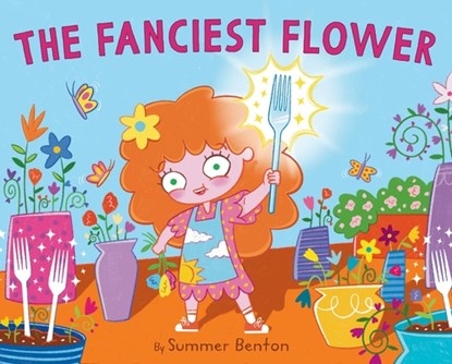 The Fanciest Flower, Summer Benton - Gebonden - 9780063373570