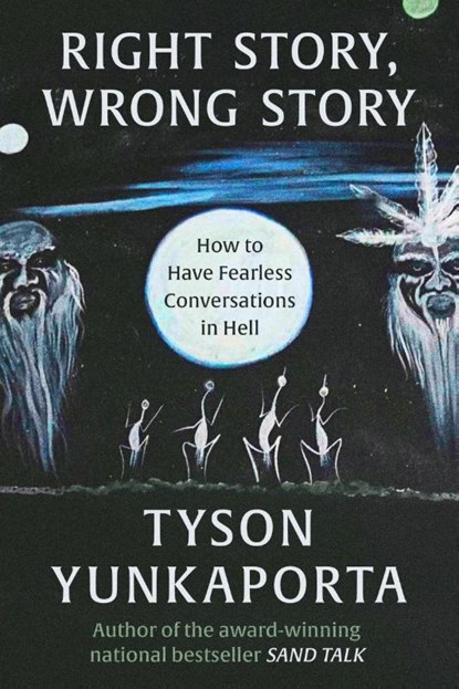 Yunkaporta, T: Right Story, Wrong Story, Tyson Yunkaporta - Gebonden - 9780063382398