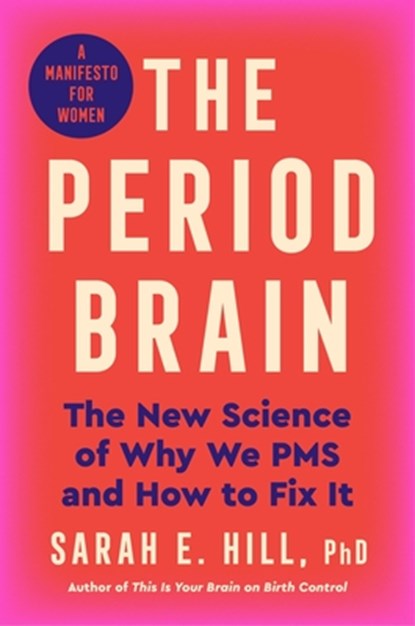 The Period Brain, Ph.D Hill - Gebonden - 9780063382473