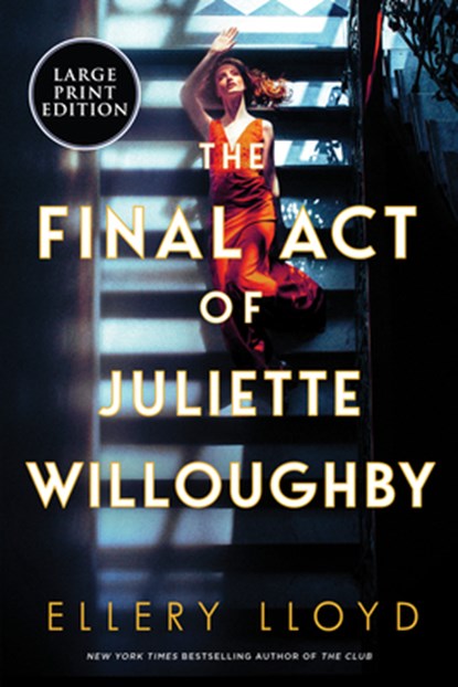 The Final Act of Juliette Willoughby, Ellery Lloyd - Paperback - 9780063386365