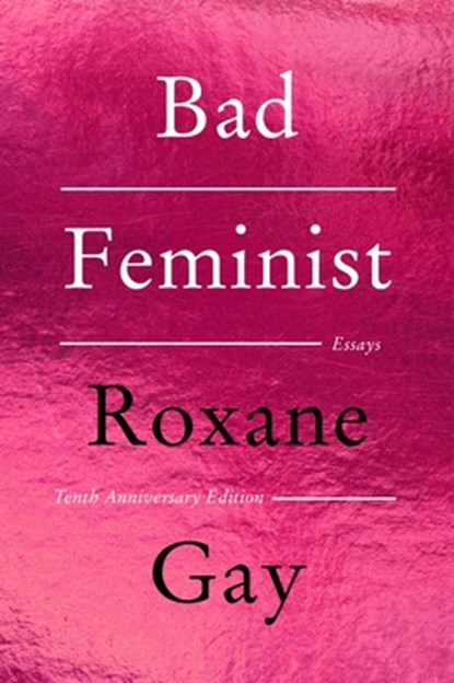 Bad Feminist: Essays, Roxane Gay - Gebonden - 9780063388291