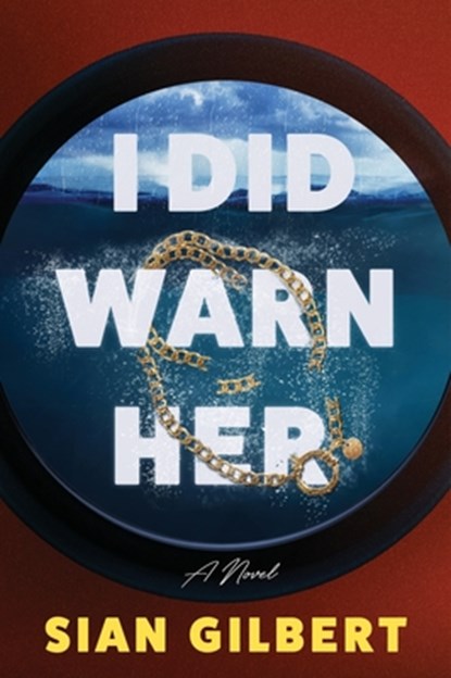 I Did Warn Her, Sian Gilbert - Paperback - 9780063388505