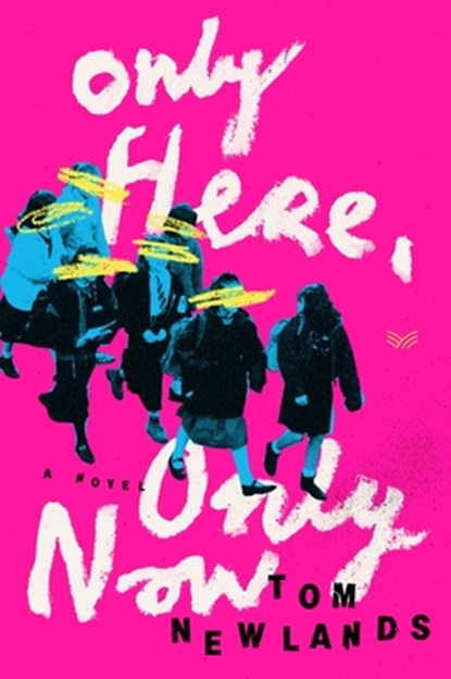 Only Here, Only Now, Tom Newlands - Gebonden - 9780063393455