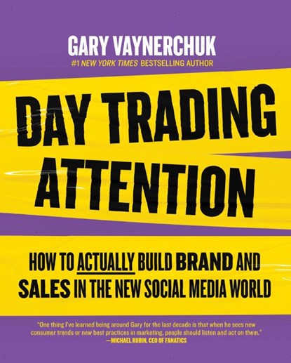 Day Trading Attention, Gary Vaynerchuk - Paperback - 9780063394117