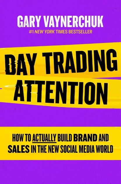 Day Trading Attention, Gary Vaynerchuk - Paperback - 9780063394117