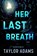Her Last Breath, Taylor Adams - Gebonden - 9780063394131