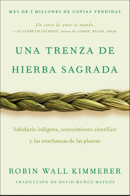 Braiding Sweetgrass / Una trenza de hierba sagrada (Spanish edition), Robin Wall Kimmerer - Paperback - 9780063395695