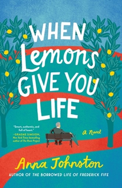When Lemons Give You Life, Anna Johnston - Gebonden - 9780063397347