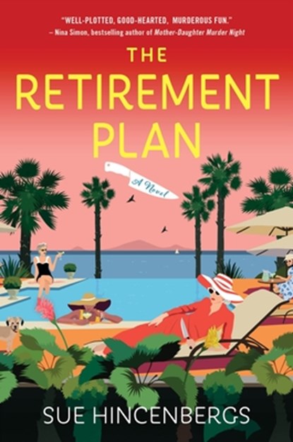 The Retirement Plan, Sue Hincenbergs - Paperback - 9780063398009