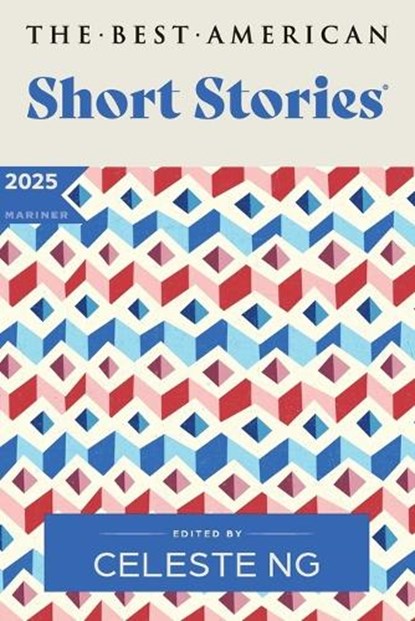 The Best American Short Stories 2025, Celeste Ng ; Nicole A. Lamy - Paperback - 9780063399808