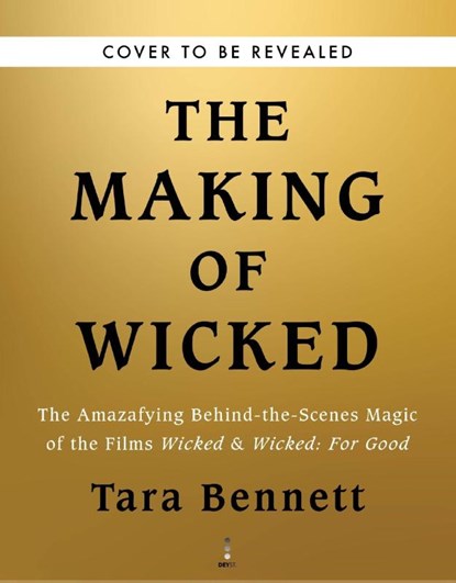 The Making of Wicked, Tara Bennett - Gebonden - 9780063413801