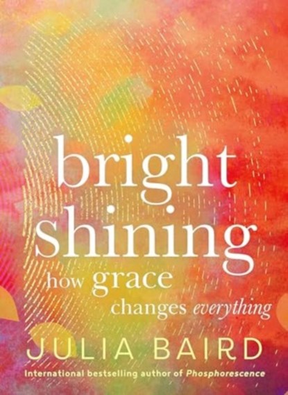 Bright Shining, Julia Baird - Gebonden - 9780063414358