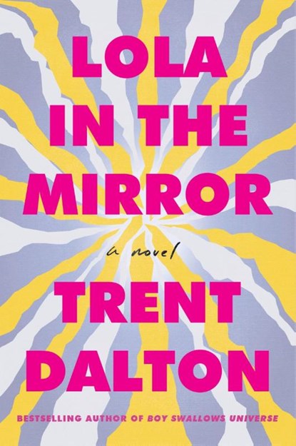 Lola in the Mirror, Trent Dalton - Paperback - 9780063414747