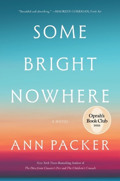 Some Bright Nowhere, Ann Packer - Paperback - 9780063421509