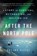 After the North Pole, Erling Kagge - Gebonden - 9780063421783