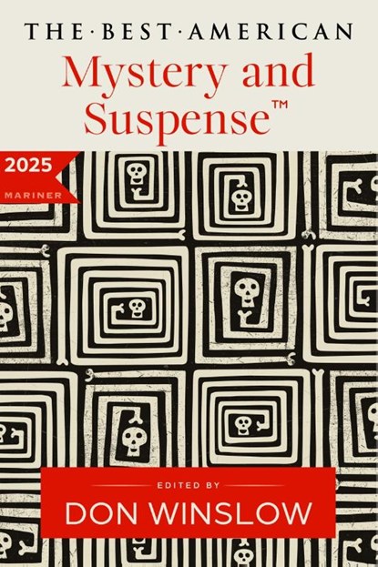 The Best American Mystery and Suspense 2025, Don Winslow ; Steph Cha - Paperback - 9780063422292