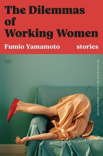 The Dilemmas of Working Women: Stories, Fumio Yamamoto - Gebonden - 9780063423589