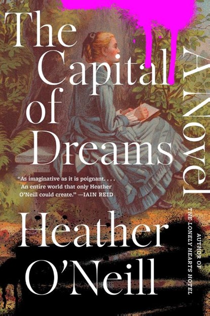 O'Neill, H: Capital of Dreams, Heather O'Neill - Paperback - 9780063425996