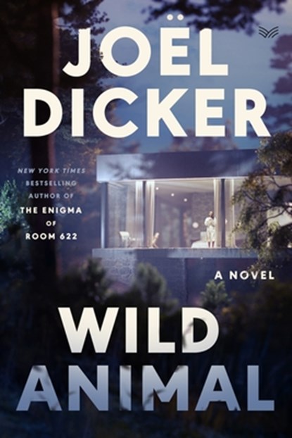 Wild Animal, Joel Dicker - Gebonden - 9780063426023