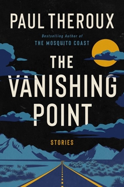 The Vanishing Point: Stories, Paul Theroux - Paperback - 9780063432529