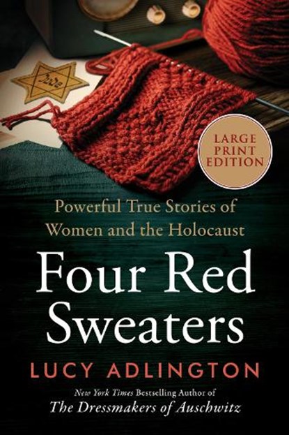 Four Red Sweaters: Powerful True Stories of Women and the Holocaust, Lucy Adlington - Paperback - 9780063433403