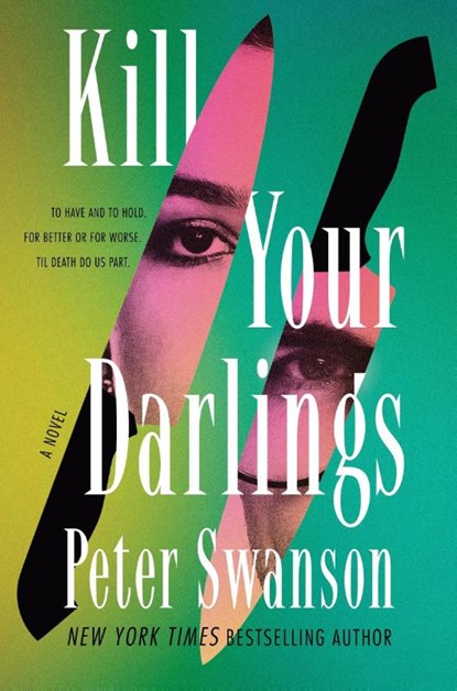 Kill Your Darlings, Peter Swanson - Gebonden - 9780063433625